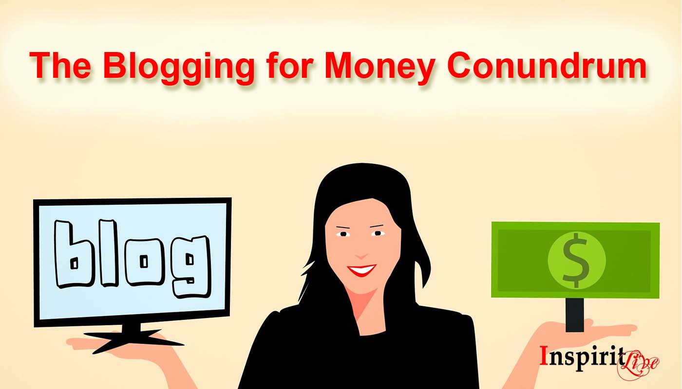 The Blogging for Money Conundrum