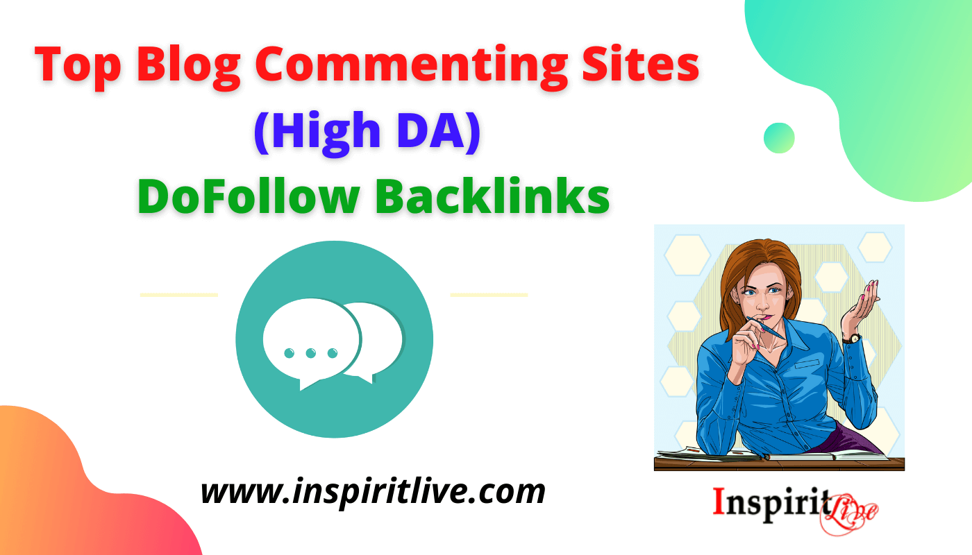 Top Blog Commenting Sites (High DA) - DoFollow Backlinks