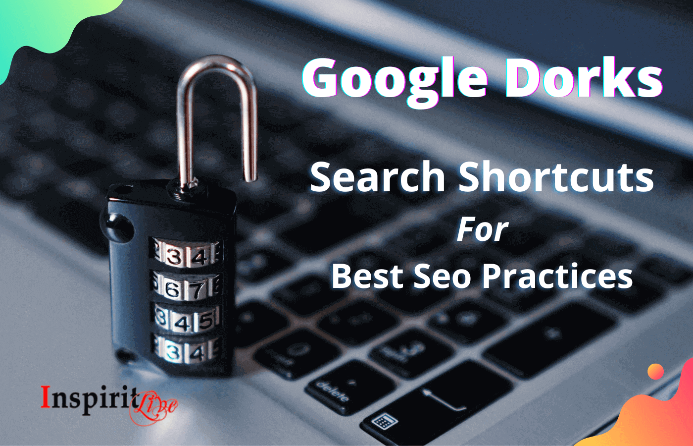 Google Dorks | Search Shortcuts For Best Seo Practices